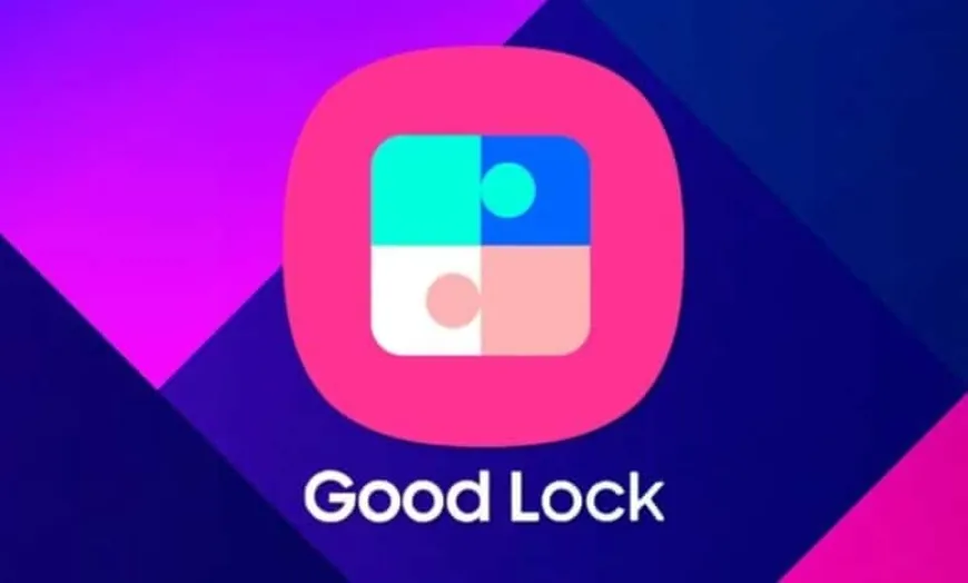 سامسونج تعتزم إطلاق تطبيق التخصيص Good Lock عالميًا